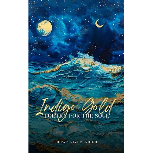 Indigo Gold Poetry for the Soul - Paperback