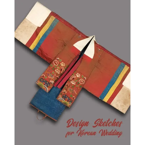 Design Sketches for Korean Wedding: Fashion Design Book with Figure Template to Draw and Design Bride and Bridal Entourage Attire - Paperback