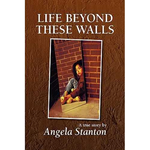 Life Beyond These Walls - Hardcover