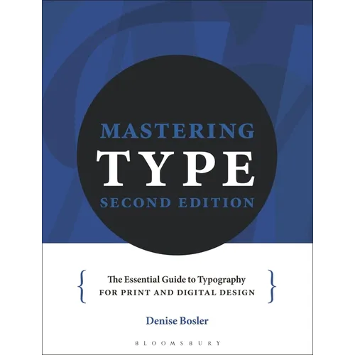 Mastering Type: The Essential Guide to Typography for Print and Digital Design - Paperback