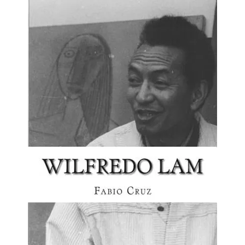 Wilfredo Lam: La fusión del cubismo, el surrealismo y la exhuberancia del Caribe. - Paperback