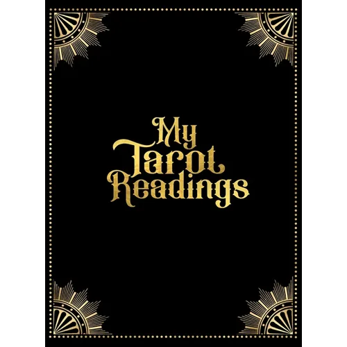 My Tarot Readings: A Journal To Track Insights And Interpretations From Your Tarot Practice - Hardcover