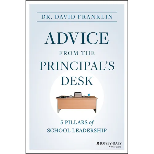 Advice from the Principal's Desk: 5 Pillars of School Leadership - Paperback