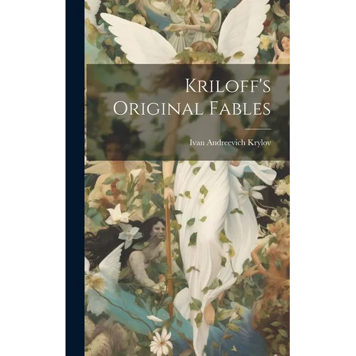Kriloff's Original Fables - Hardcover