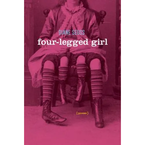 Four-Legged Girl: Poems - Paperback