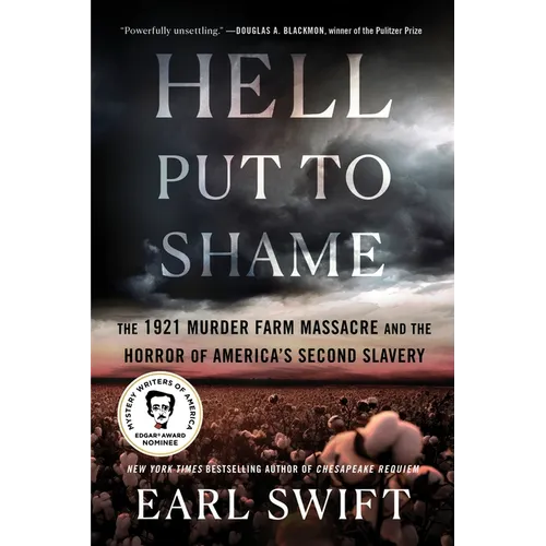 Hell Put to Shame: The 1921 Murder Farm Massacre and the Horror of America's Second Slavery - Paperback