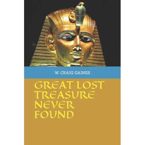 Great Lost Treasure Never Found - Paperback