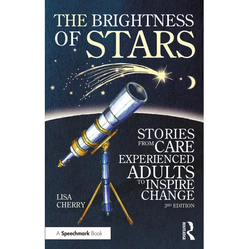 The Brightness of Stars: Stories from Care Experienced Adults to Inspire Change - Paperback