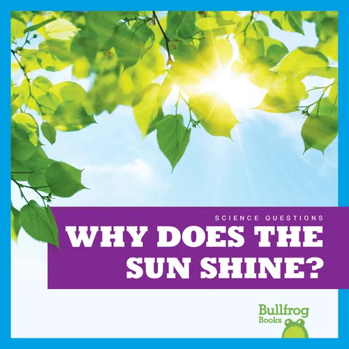 Why Does the Sun Shine? - Library Binding