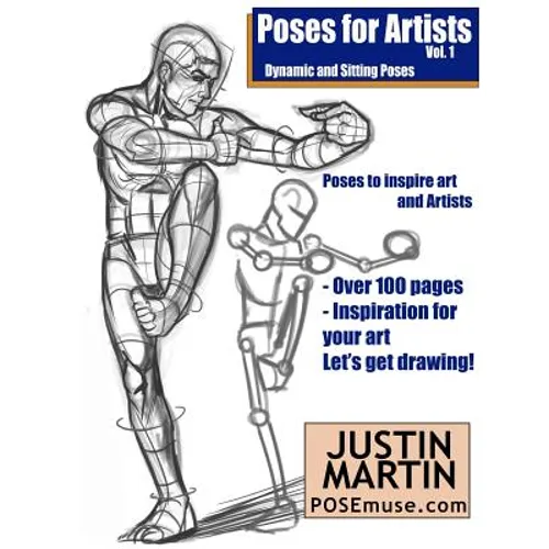 Poses for Artists Volume 1 - Dynamic and Sitting Poses: An Essential Reference for Figure Drawing and the Human Form - Paperback