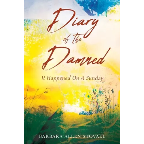 Diary Of The Damned: It Happened On A Sunday - Paperback