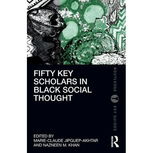 Fifty Key Scholars in Black Social Thought - Paperback