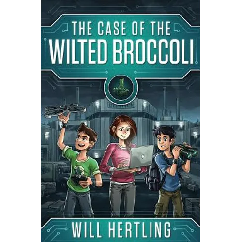 The Case of the Wilted Broccoli - Paperback