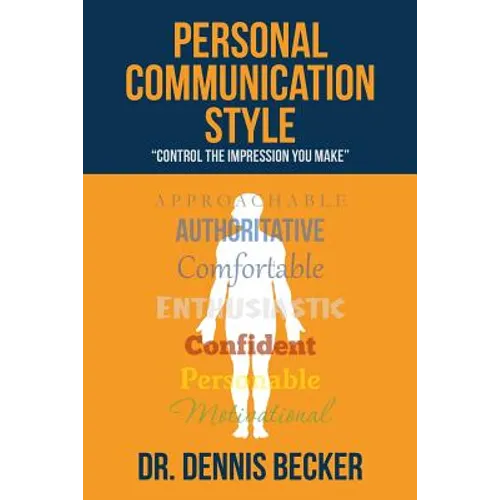 Personal Communication Style: "control the impression you make" - Paperback
