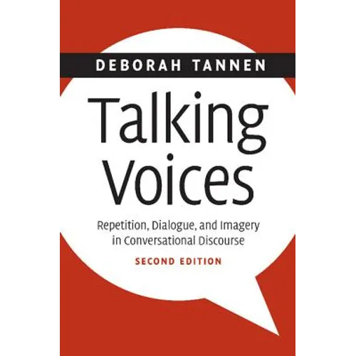 Talking Voices: Repetition, Dialogue, and Imagery in Conversational Discourse - Paperback