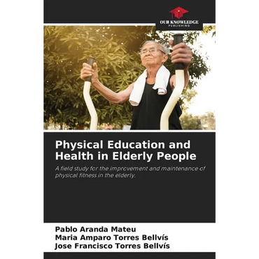 Physical Education and Health in Elderly People - Paperback