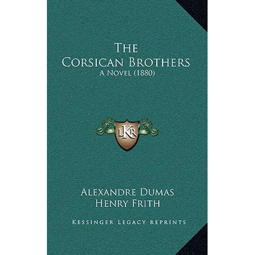 The Corsican Brothers: A Novel (1880) - Hardcover