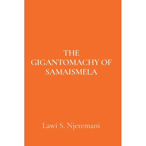 The Gigantomachy of Samaismela - Paperback
