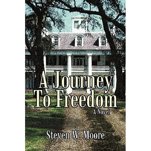 A Journey to Freedom - Hardcover