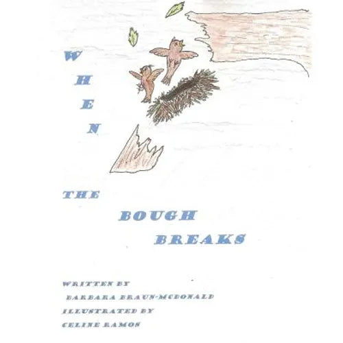 When the Bough Breaks: A Story For Children Suffering Natural Disasters - Paperback