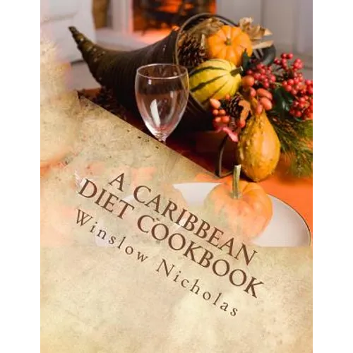 A Caribbean Diet Cookbook - Paperback