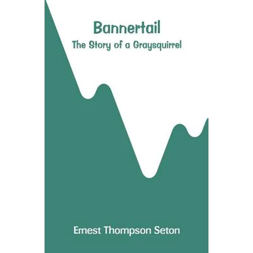 Bannertail: The Story of a Graysquirrel - Paperback