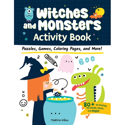 Witches and Monsters Activity Book: Puzzles, Games, Coloring Pages, and More! - Paperback