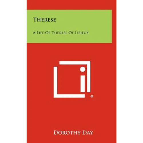 Therese: A Life Of Therese Of Lisieux - Hardcover