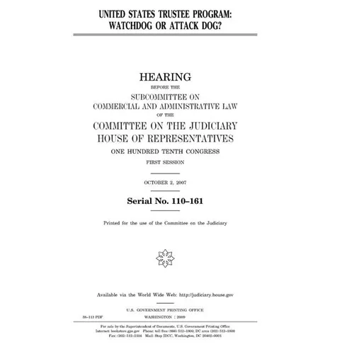 United States Trustee Program: watchdog or attack dog? - Paperback