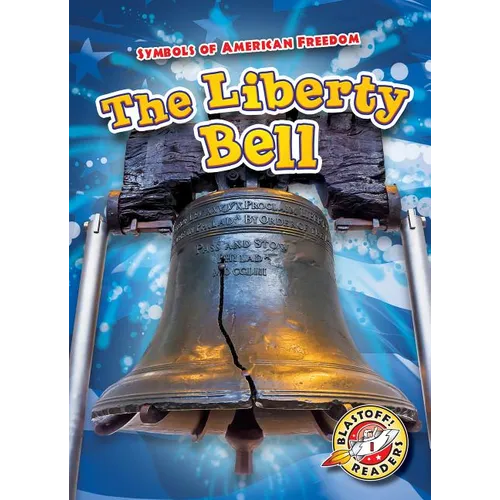 The Liberty Bell - Library Binding