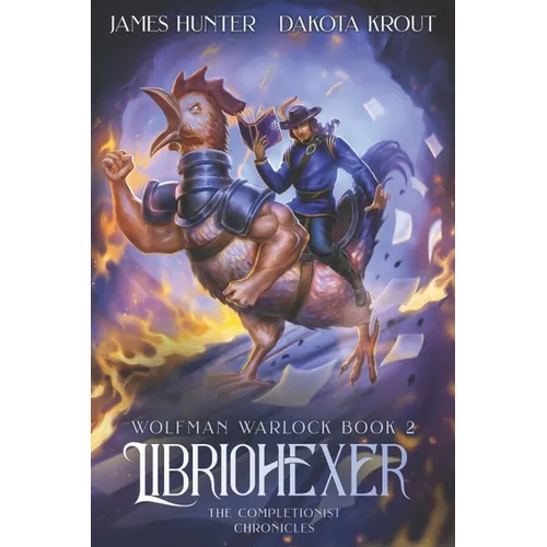 Libriohexer: A Completionist Chronicles Series - Paperback