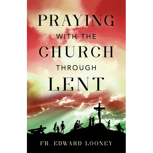 Praying with the Church Through Lent - Paperback
