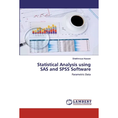 Statistical Analysis using SAS and SPSS Software - Paperback