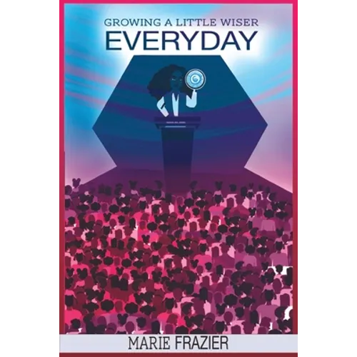 Growing A Little Wiser Every Day - Paperback
