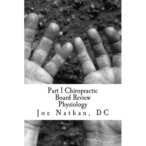 Part 1 Chiropractic Board Review: Physiology - Paperback