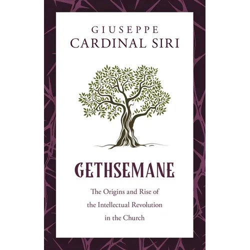 Gethsemane: The Origins and Rise of the Intellectual Revolution in the Church - Hardcover
