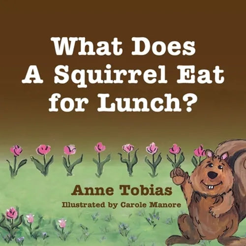 What Does A Squirrel Eat for Lunch? - Paperback