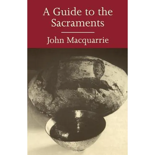 A Guide to the Sacraments - Paperback