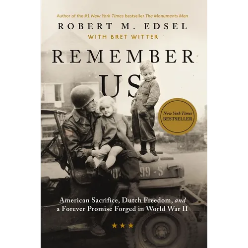 Remember Us: American Sacrifice, Dutch Freedom, and a Forever Promise Forged in World War II - Hardcover