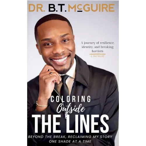 Coloring Outside the Lines: Beyond the Break, Reclaiming My Story, One Shade at a Time - Hardcover