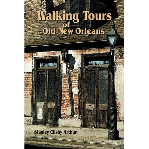 Walking Tours of Old New Orleans - Paperback