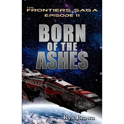 Ep.# 11 - "Born of the Ashes" - Paperback