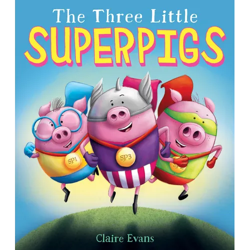 The Three Little Superpigs - Hardcover