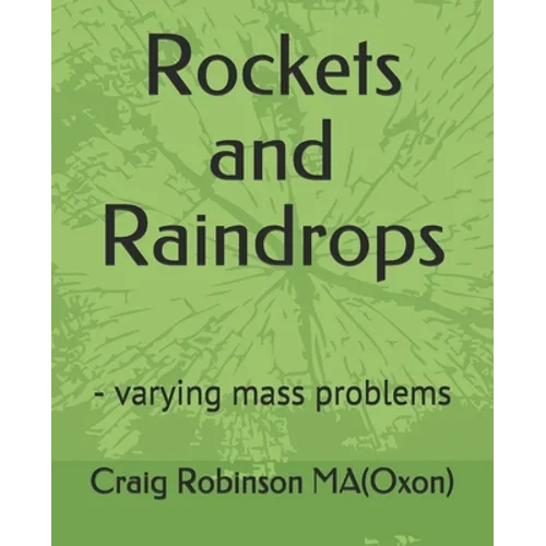 Rockets and Raindrops: - varying mass problems - Paperback