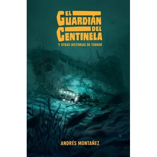 El Guardián del Centinela y otras historias de terror - Paperback