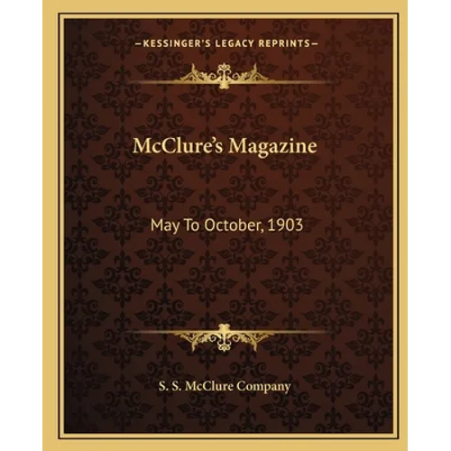 McClure's Magazine: May to October, 1903 - Paperback