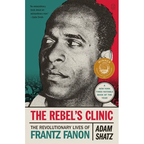 The Rebel's Clinic: The Revolutionary Lives of Frantz Fanon - Paperback