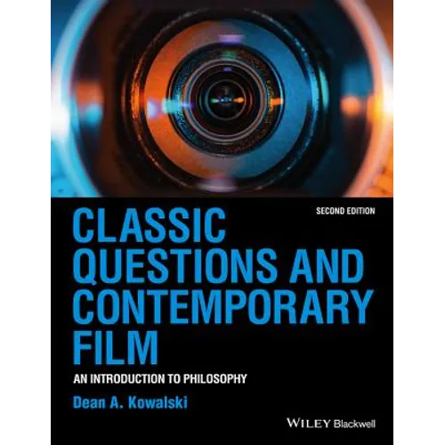 Classic Questions and Contemporary Film: An Introduction to Philosophy - Paperback