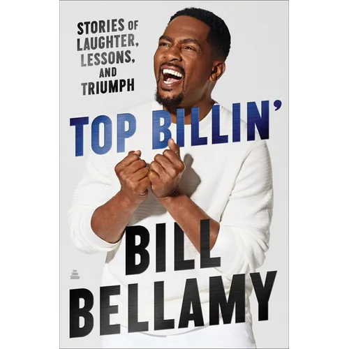 Top Billin': Stories of Laughter, Lessons, and Triumph - Hardcover