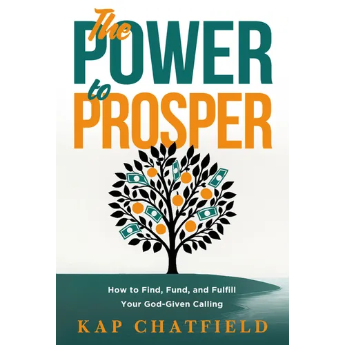 The Power to Prosper: How to Increase Your Income God's Way - Paperback